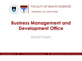 Business Management and  Development Office  Daniel Doetz  cutting edge research