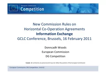 New Commission Rules on  Horizontal Co-Operation Agreements  Information Exchange  GCLC Conference,