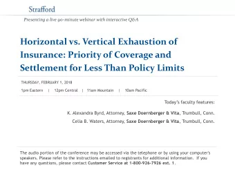 Horizontal vs. Vertical Exhaustion of  Insurance: Priority of Coverage and Settlement for Less Than