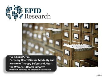 Coronary  Heart  Disease  Mortality  and    Hormone  Therapy  Before  and