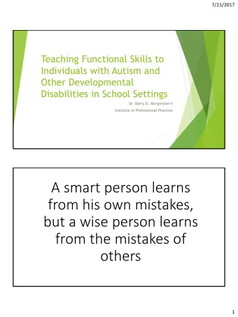 but a wise person learns  from the mistakes of  others  1  7/21/2017  2  7/21/2017  Getting Started