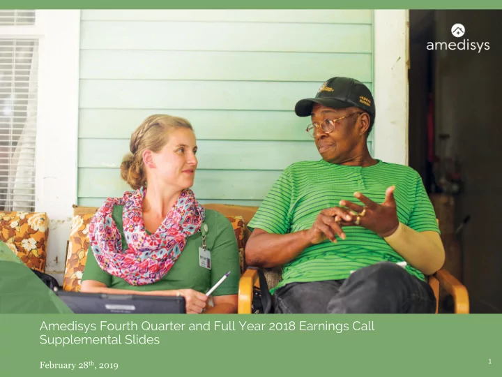 amedisys fourth quarter and full year 2018 earnings call