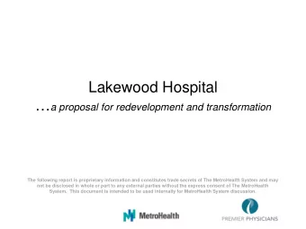 Lakewood Hospital  a proposal for redevelopment and transformation  The following report is