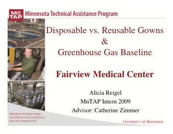 Disposable vs. Reusable Gowns  &amp;  Greenhouse Gas Baseline  Fairview Medical Center  Fairview