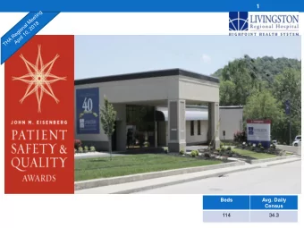 1  Beds  Avg. Daily  Census  114  34.3  2  Highlights and Celebrations  Joined HIIN in 2016