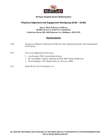 Physician Alignment and Engagement Workgroup (8:00  10:00)  June 4, 2014, 8:00 am to 10:00 am