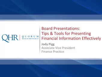 Financial Information Effectively  Jody Pigg  Associate Vice President  Finance Practice  1  Day