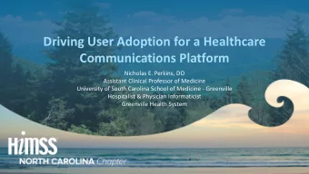 Communications Platform  Nicholas E. Perkins, DO  Assistant Clinical Professor of Medicine