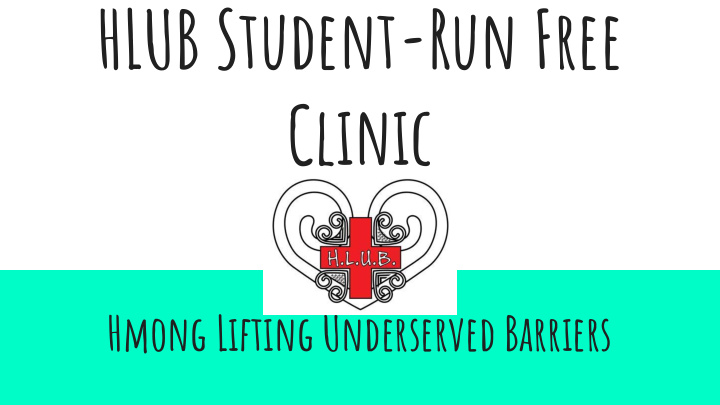 hlub student run free clinic