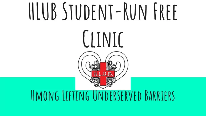 hlub student run free clinic