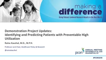 Demonstration Project Updates:  Identifying and Predicting Patients with Preventable High