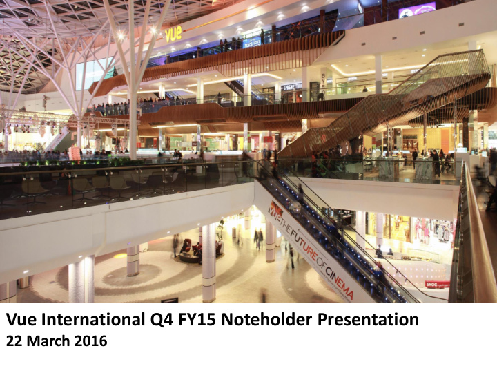 vue international q4 fy15 noteholder presentation