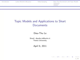 Topic Models and Applications to Short  Documents  Dieu-Thu Le  Email: dieuthu.le@unitn.it  Trento