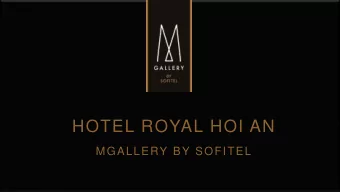 HOTEL ROYAL HOI AN  MGALLERY BY SOFITEL  H O T E L  R O Y A L  H O I  A N  17/10/2017  HOI AN  Hoi