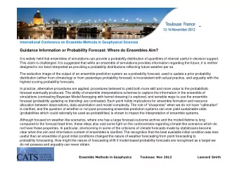 Guidance Information or Probability Forecast: Where do Ensembles Aim?  It is widely held that