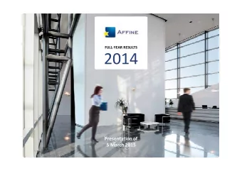 2014  Presentationof  5 March 2015  AFFINE  2014 KEY TAKEAWAYS . STABLE EPRA EARNINGS  (+) 8.6%