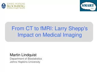 Impact on Medical Imaging  Martin Lindquist  Department of Biostatistics  Johns Hopkins University