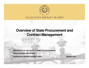Overview of State Procurement and  Contract Management  Contract Management  PRESENTED TO THE HOUSE