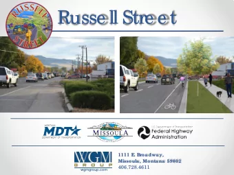 Russe ll Stre e t  1111 E  . Broa dwa y,  Missoula , Monta na  59802  406.728.4611  wgmgroup.com