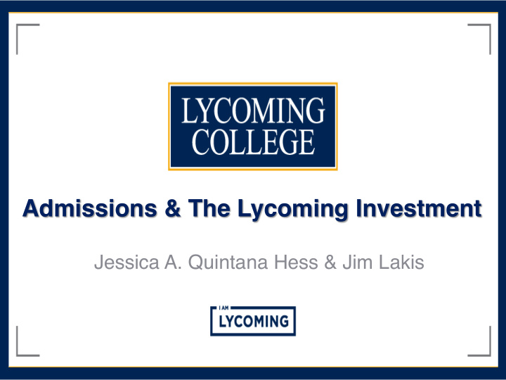 admissions amp the lycoming investment