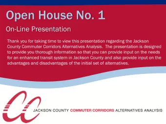 Open House No. 1  On-Line Presentation  Thank you for taking time to view this presentation