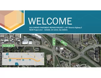 WELCOME OLD CHENEY PAVEMENT REPAIR PROJECT | 40 th Street to Highway 2  NDOR Project LCLC