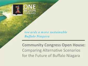 Community Congress Open House:  Comparing Alternative Scenarios  for the Future of Buffalo Niagara