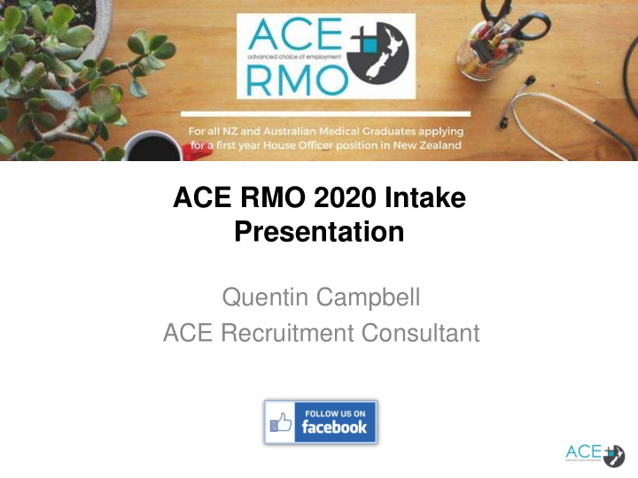 ace rmo 2020 intake presentation