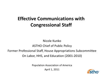 Effective Communications with Congressional Staff  Nicole Kunko  ASTHO Chief of Public Policy