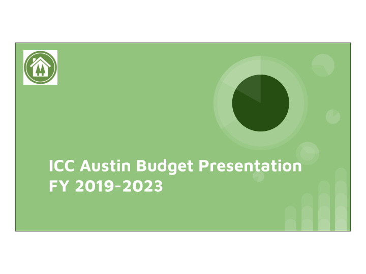 icc austin budget presentation fy 2019 2023 agenda