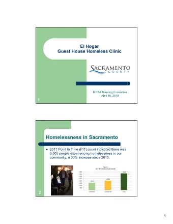 Homelessness in Sacramento  2017 Point In Time (PIT) count indicated there was  3,665 people