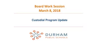 Board Work Session  March 8, 2018  Custodial Program Update  Background and Options Moving Forward
