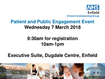 9:30am for registration  10am-1pm  Executive Suite, Dugdale Centre, Enfield  Welcome  Teri Okoro