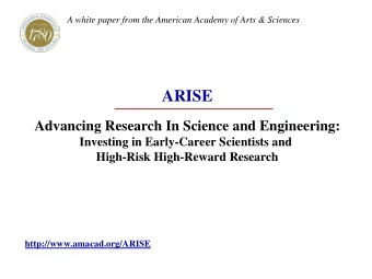 ARISE  Advancing Research In Science and Engineering:  Investing in Early-Career Scientists and