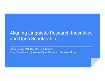 Aligning Linguistic Research Incentives  and Open Scholarship