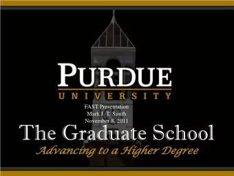 The Graduate School  Adv  dvan  ancing to  to a  a Hig  ighe  her De  Degree  The Graduate School