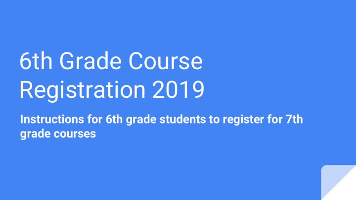 6th grade course registration 2019