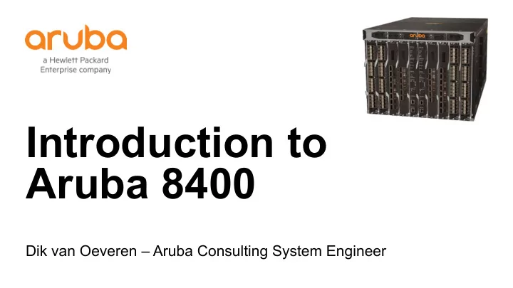 introduction to aruba 8400