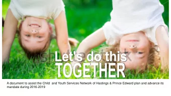 Community Pla  lan  April 28, 2016  A document to assist the Child  and Youth Services Network of
