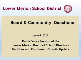 Lower Merion School District  Board &amp; Community  Questions  June 6, 2016  Public Work Session