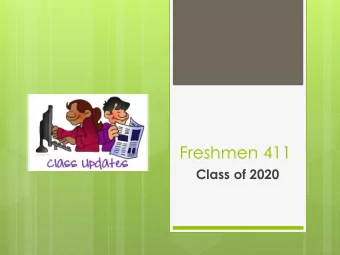 Freshmen 411  Class of 2020  Welcome  School Counselors Ms. Pamela Gardner- Director of School