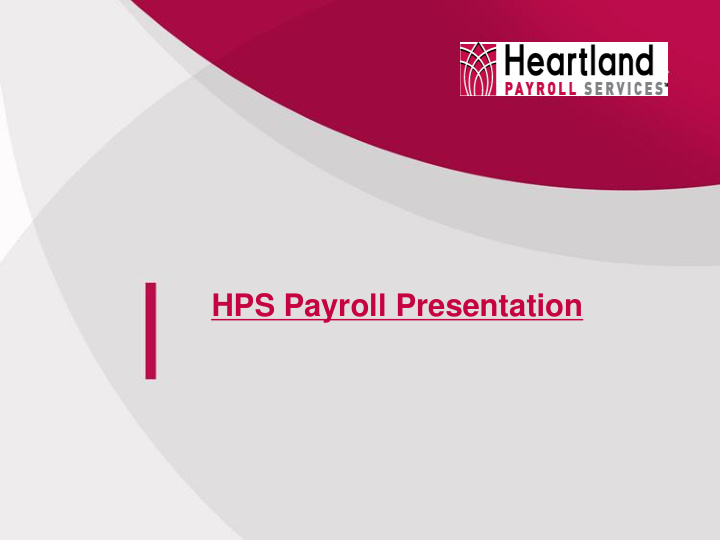 hps payroll presentation heartland payroll services