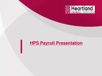 HPS Payroll Presentation  Heartland Payroll Services    Full service national payroll provider