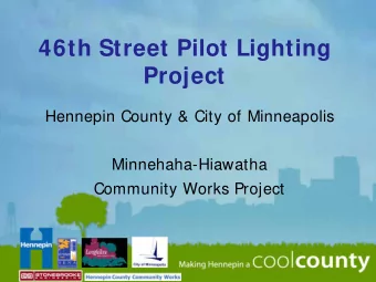 46th Street Pilot Lighting  Project  Hennepin County &amp; City of Minneapolis  Minnehaha-Hiawatha