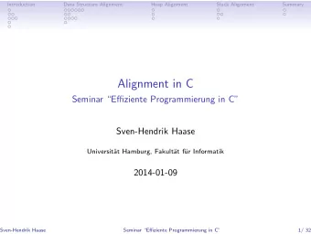Alignment in C  Seminar Effiziente Programmierung in C  Sven-Hendrik Haase  Universit  at