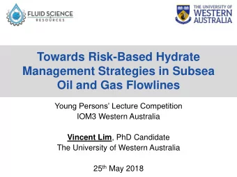 Management Strategies in Subsea  Oil and Gas Flowlines  Young Persons Lecture Competition  IOM3
