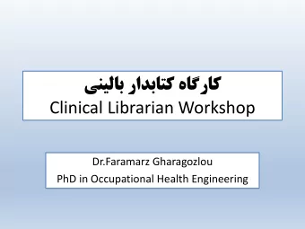 Clinical Librarian Workshop  Dr.Faramarz Gharagozlou PhD