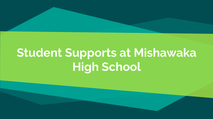 student supports at mishawaka high school mishawaka high