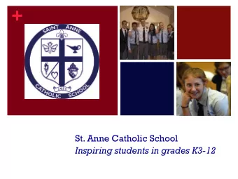 +  St. Anne Catholic School  Inspiring students in grades K3-12  +  Mission Statement  We welcome