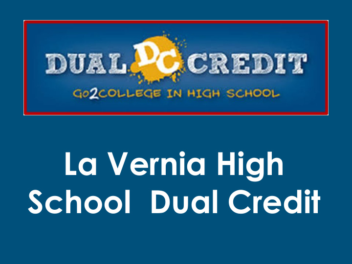 la vernia high school dual credit welcome